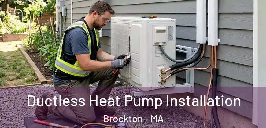  Ductless Heat Pump Installation Brockton - MA