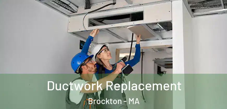  Ductwork Replacement Brockton - MA