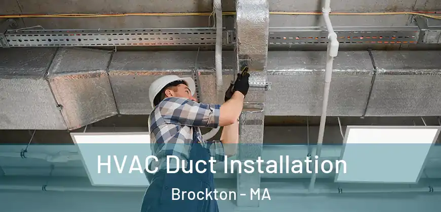  HVAC Duct Installation Brockton - MA