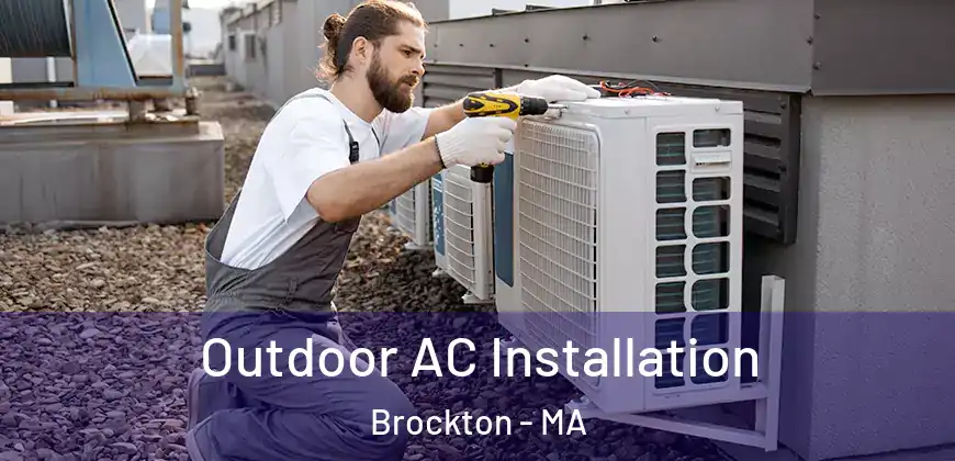  Outdoor AC Installation Brockton - MA